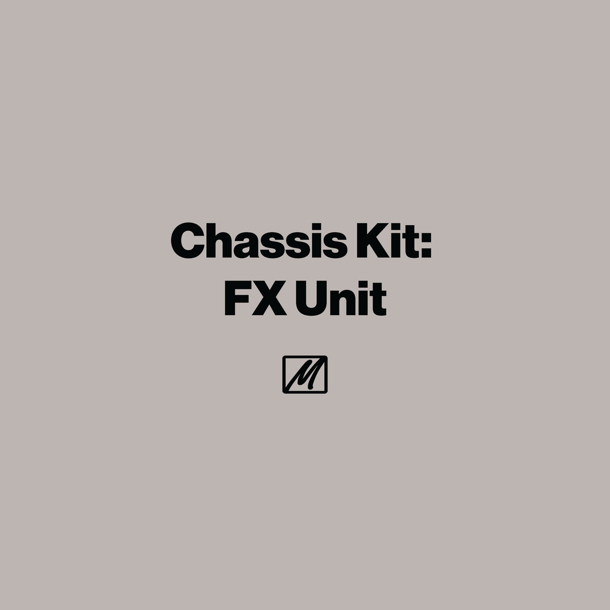 Chassis Kit: FX Unit - MasterSounds