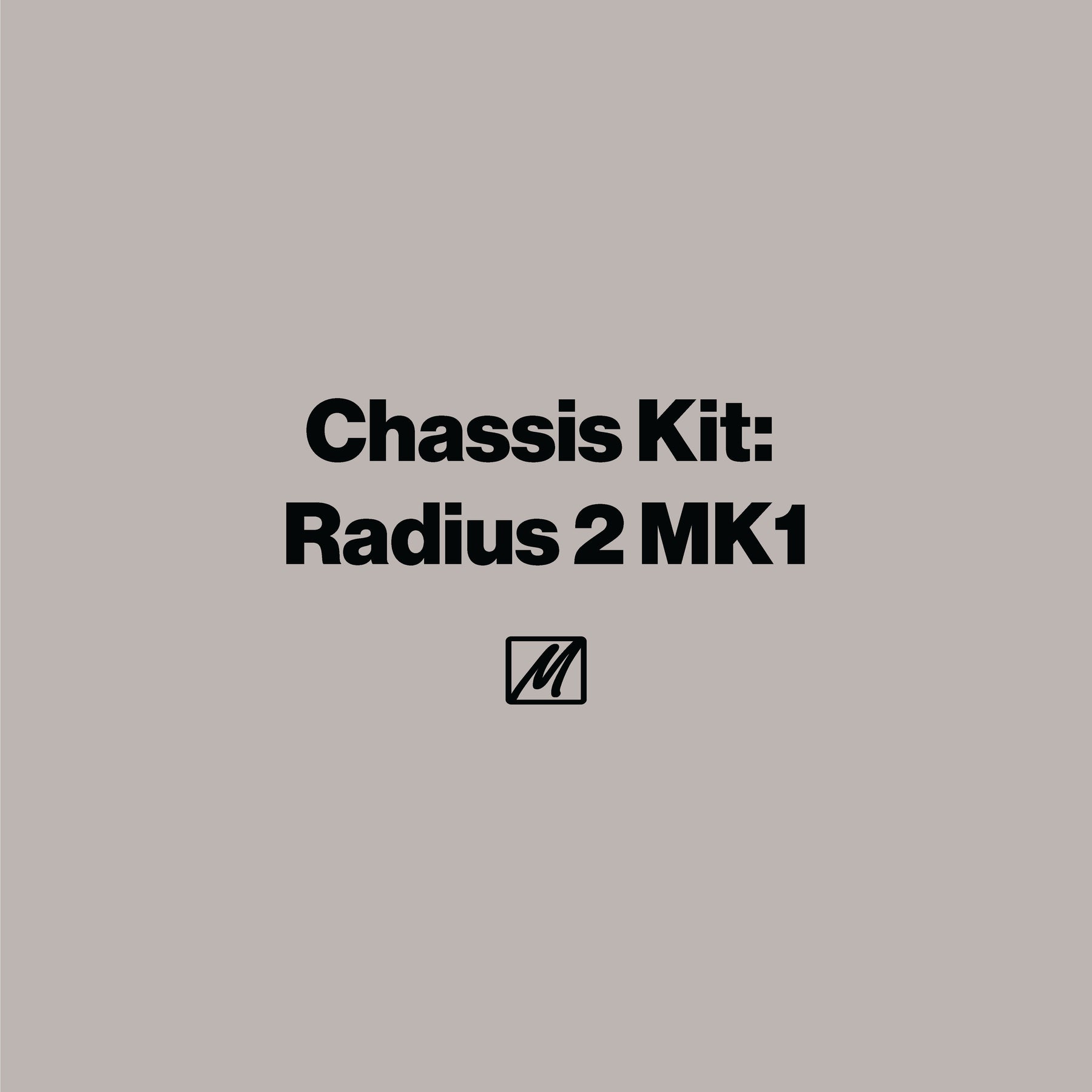 Chassis Kit: Radius 2 MK1 - MasterSounds