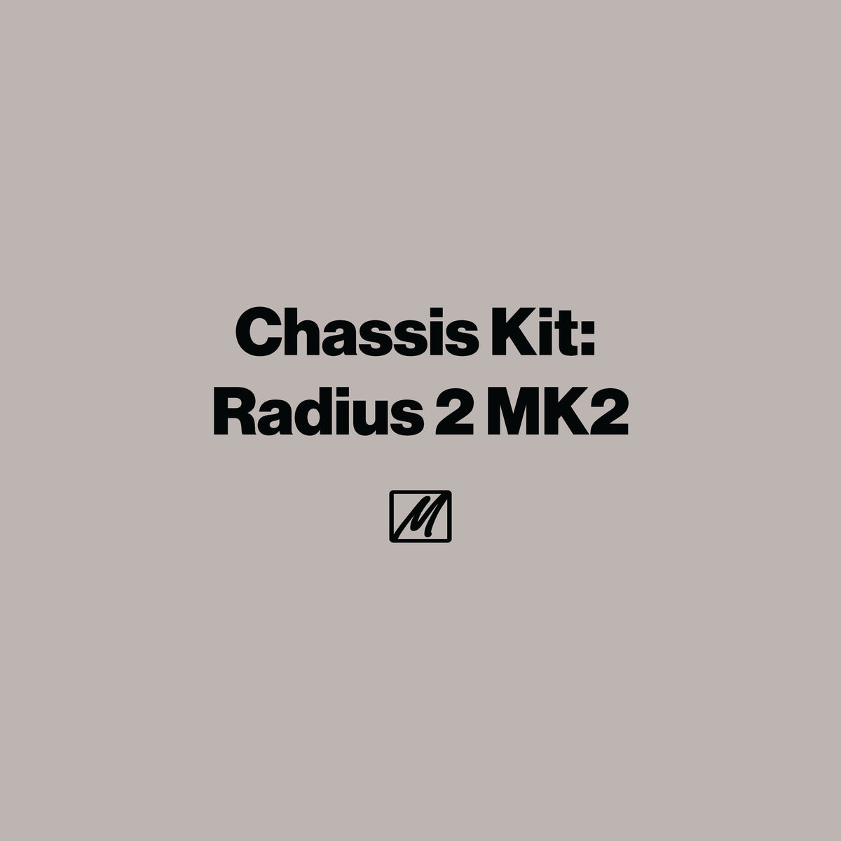 Chassis Kit: Radius 2 MK2 - MasterSounds